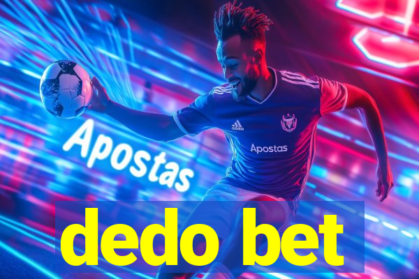 dedo bet